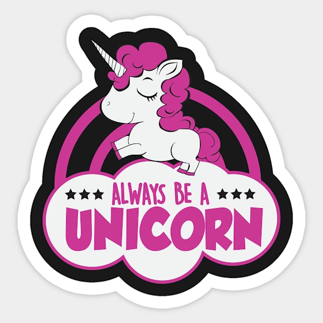 Always be a unicorn Sticker by nektarinchen